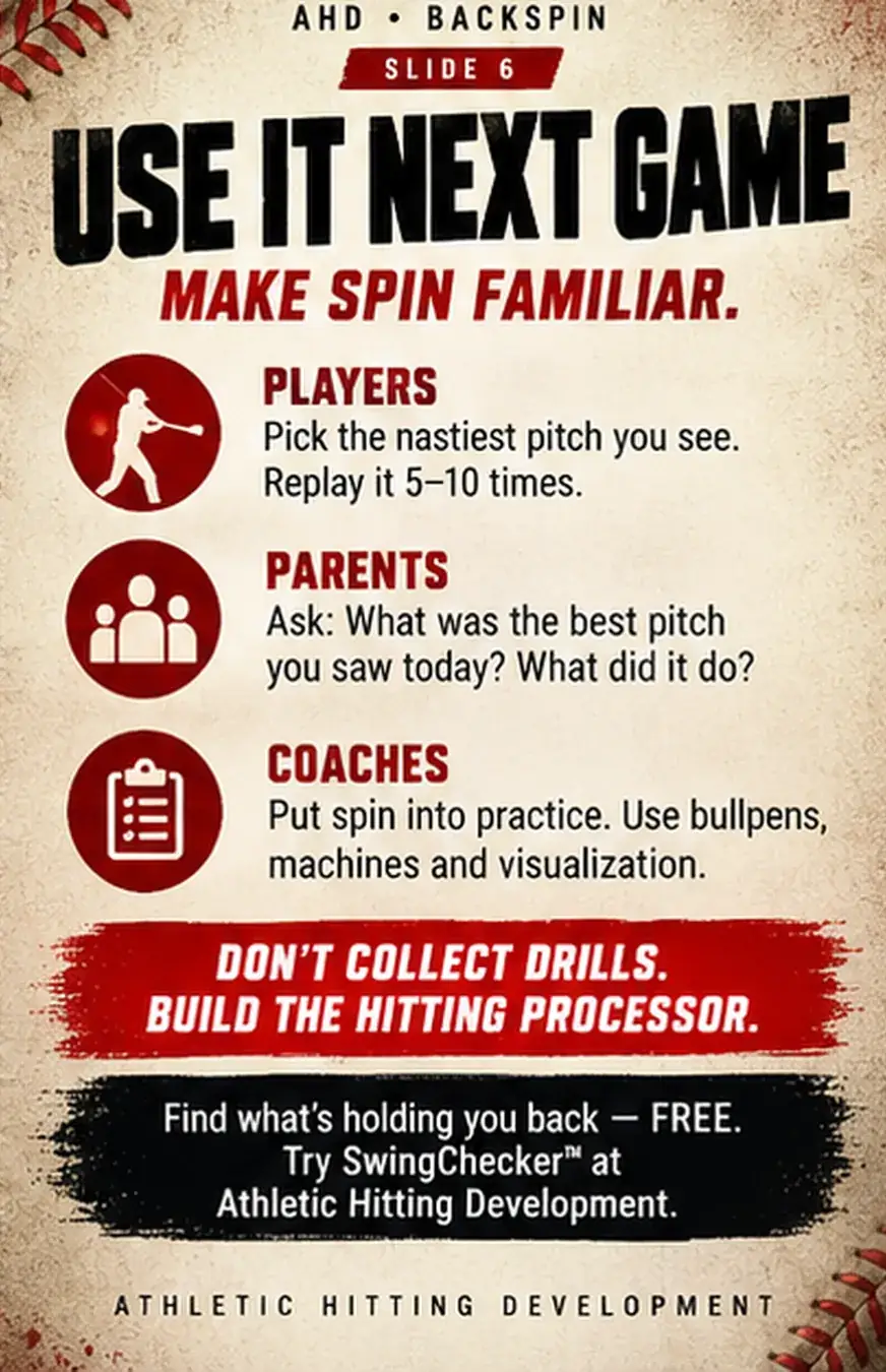 Use it next game: players replay the nastiest pitch, parents ask what the best pitch was, coaches put spin into practice.