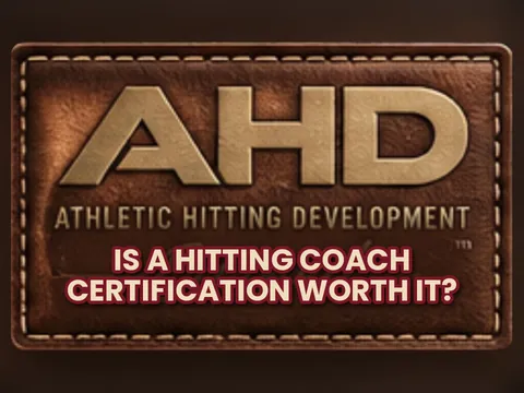 Is a Hitting Coach Certification Worth It? An Honest Answer — Backspin Blog by Athletic Hitting Development