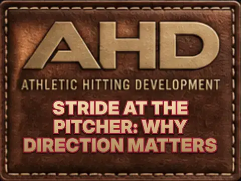 Stride at the Pitcher: Why Direction Matters — Backspin Blog by Athletic Hitting Development