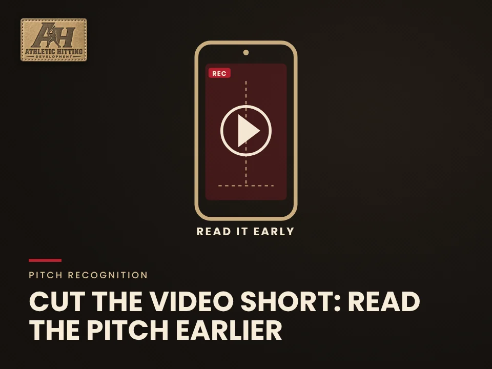 Cut the Video Short: Read the Pitch Earlier: AHD swing video graphic