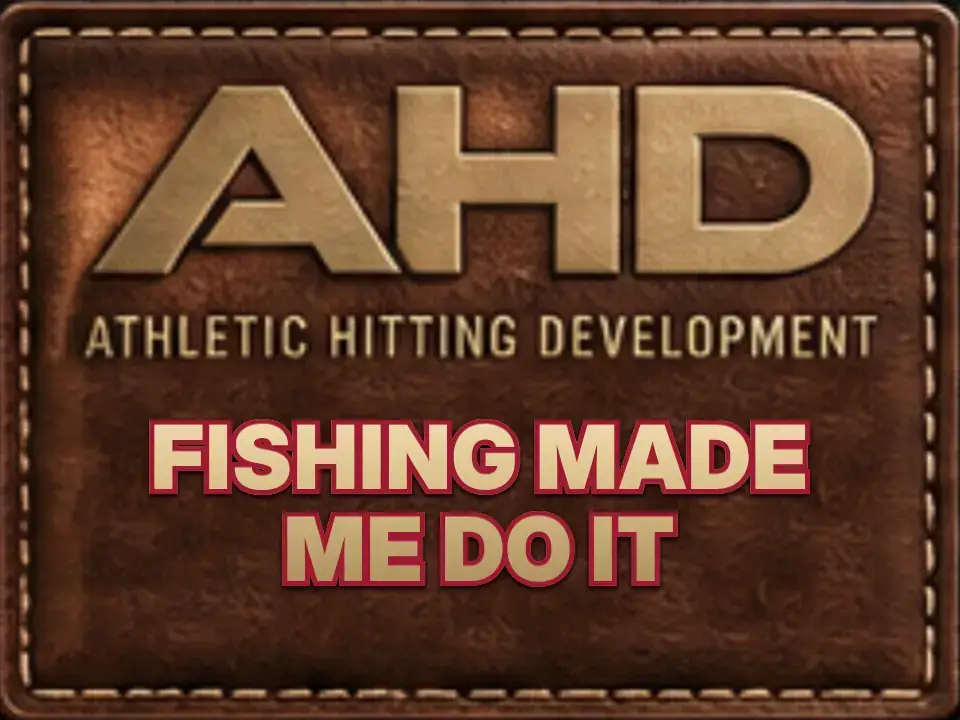 Fishing Made Me Do It — Backspin Blog by Athletic Hitting Development