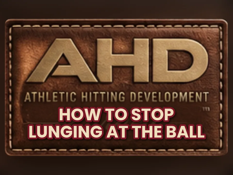 How to Stop Lunging at the Ball: Why Hitters Drift Forward and the Fix. AHD Backspin Blog