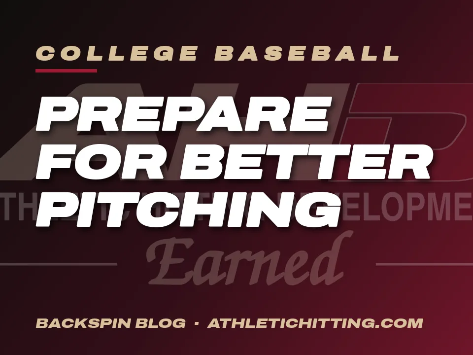 How to Prepare for College Baseball Pitching (Before You Get to Campus). AHD Backspin Blog