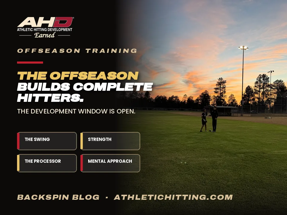 The Offseason Builds Complete Hitters: What to Work On. AHD Backspin Blog