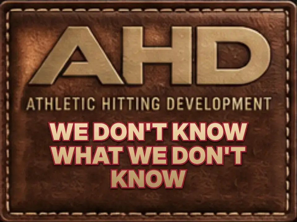 We Don'T Know What We Don'T Know — Backspin Blog by Athletic Hitting Development