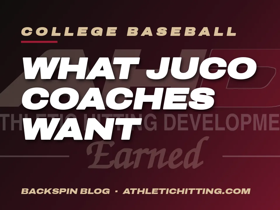 What JUCO Coaches Look For in Hitters. AHD Backspin Blog