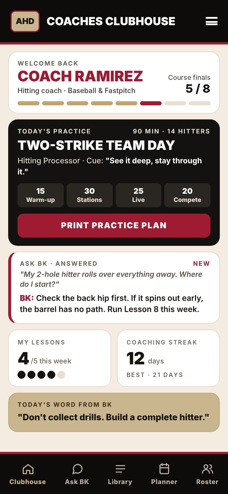 AHD Coaches Clubhouse on a phone: Coach Ramirez's course-final progress, today's printable practice plan, an Ask BK answer, his own lessons this week, his coaching streak and a daily word from BK