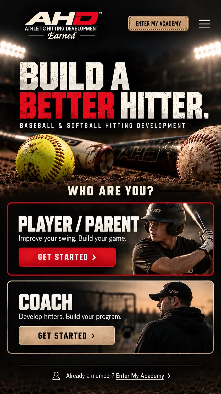 AHD Earned. Build a Better Hitter. Baseball and softball hitting development. Choose Player / Parent or Coach.